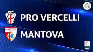 Pro Vercelli  Mantova 11  Gli Highlights [upl. by Macomber419]