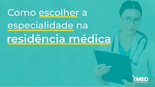 Mentoria MED 360 2 Como escolher a sua especialidade na residência médica [upl. by Tchao]