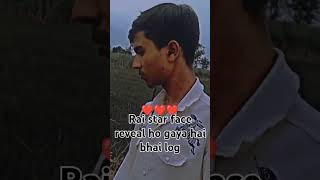 face reveal Rai star ka ho gaya hai yahi hai Rai star bhai 👿😈👿🍷🍶 [upl. by Liederman]