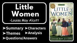 Little Women by Louisa May Alcott Summary Analysis Characters Themes amp Question Answers [upl. by Hirz105]