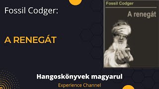 Fossil Codger A renegát Hangoskönyv [upl. by Hsetim]