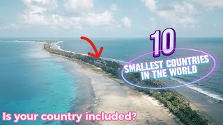 TOP 10 Smallest Countries In The World  Is Your Country Included [upl. by Lodovico]