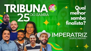 Qual é o melhor samba da final da IMPERATRIZ 2025 TRIBUNA DO SAMBA Rio Carnaval [upl. by Stilu]