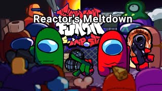 Reactors meltdown  Reactor x Meltdown  FNF [upl. by Milore236]