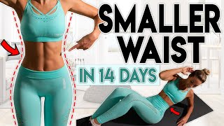 SMALLER WAIST and LOSE BELLY FAT in 14 Days  Home Workout [upl. by Harriot]