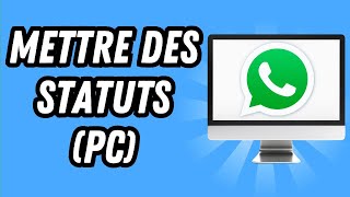 Comment mettre des statuts sur Whatsapp Web GUIDE COMPLET [upl. by Eillor]