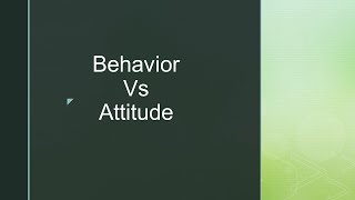 Difference Between Behavior and Attitude [upl. by Ainet]