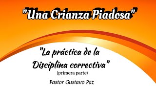 quotDisciplina correctiva en la primera infanciaquot [upl. by Nnod]