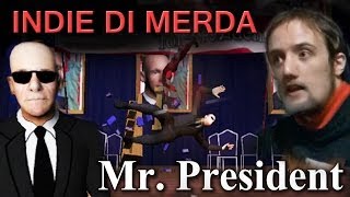 Indie di Merda  Mr President [upl. by Doykos]