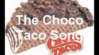 Choco Taco Song [upl. by Aciret]