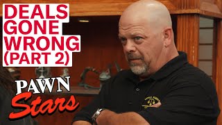 Pawn Stars Deals Gone Wrong Part 2 7 More Angry Sellers [upl. by Watkins]