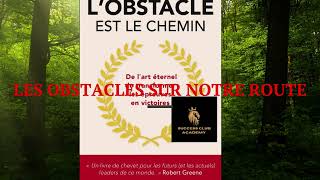 Lobstacle est le chemin  livre audible complet  le processus complet pour dompter tout obstacle [upl. by Cleaves87]