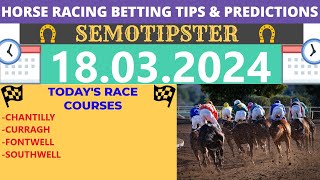 Horse Racing Tips Today 18032024Horse Racing PredictionsHorse Racing PicksHorse Racing Tips UK [upl. by Dempster]