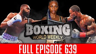 BOXING WORLD WEEKLY EP 639  Full Episode  Jaron Ennis vs Custio Clayton Claressa Shields amp More [upl. by Secundas]