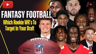 Fantasy Football  Rookie Wide Receivers To Target In Your Draft [upl. by Dor75]