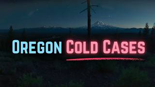 10 Unsolved Cold Cases from Oregon [upl. by Nets]