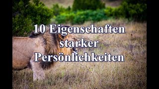 10 Eigenschaften starker Persönlichkeiten [upl. by Yral]