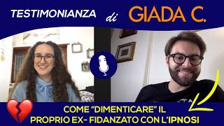 DIMENTICARE L EXFIDANZATO con lIpnosi  Giada confessa [upl. by Ladew960]