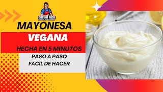 Mayonesa VEGANA casera  Receta Facil y Saludable [upl. by Canty]