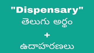 Dispensary meaning in telugu with examples  Dispensary తెలుగు లో అర్థం Meaning in Telugu [upl. by Nanreik]