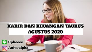 KARIR DAN KEUANGAN TAURUS AGUSTUS 2020 [upl. by Alimrahs]