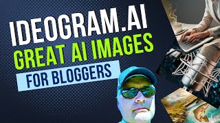 How Ideogramai Simplifies AI Image Creation for Blogging [upl. by Huff]