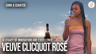 Veuve Clicquot Rosé Champagne A Legacy of Innovation and Excellence  Cork amp Curated [upl. by Laup]