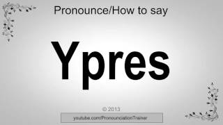 How to Pronounce Ypres [upl. by Hareema]