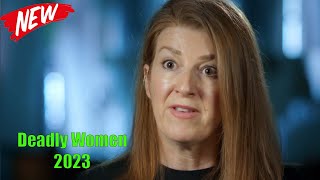 Deadly Women 2023  Lover Makes Three  Deadly Women Full Episodes [upl. by Anoet992]