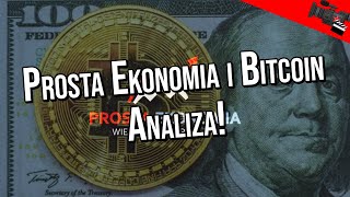 Prosta Ekonomia i Bitcoin  analiza [upl. by Amling]