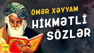 ÖMƏR XƏYYAM HİKMƏTLİ SÖZLƏR [upl. by Akyeluz]