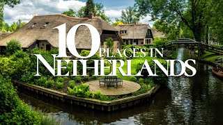 10 Amazing Places to Visit in the Netherlands 4K 🇳🇱  Netherlands Travel Guide [upl. by Wellington771]