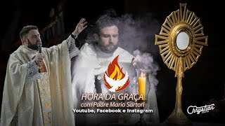 HORA DA GRAÇA  com Padre Mario Sartori  Quintafeira 19052022 [upl. by Conchita]