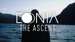 Eonia  The Ascent Official Lyric Video [upl. by Eillom]