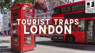 Biggest Tourist Traps in London [upl. by Cohl]