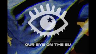 OUR EYE ON THE EU  EP10  Endless contradictions [upl. by Jerald82]