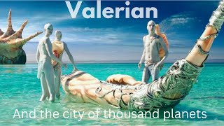 Valerian And The City Of A Thousand Planets Explained In HindiUrdu [upl. by Willabella]