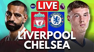 🔴LIVERPOOL vs CHELSEA LIVE  PREMIER LEAGUE  Full Match LIVE Today [upl. by Kipp]