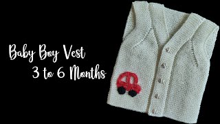 Baby Boy Vest  3 to 6 months  Knitting Tutorial [upl. by Hairahcaz61]