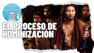 EL PROCESO DE HOMINIZACIÓN 🐒🦍🚶🏻‍♂️ Del Australopithecus al Homo Sapiens [upl. by Ecirad]