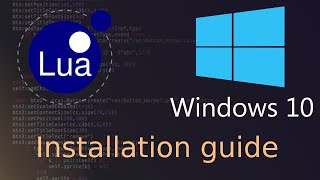 Lua Windows 10 Installation Guide 2021 UPDATE [upl. by Okkin403]