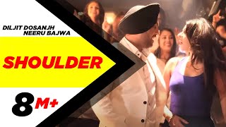 Shoulder  Jatt amp Juliet 2  Diljit Dosanjh  Neeru Bajwa  Punjabi Songs [upl. by Arriec]