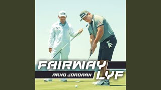 Fairway Lyf [upl. by Ardeed]