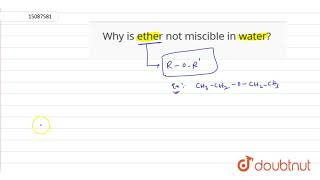 Why is ether not miscible in water [upl. by Grussing366]