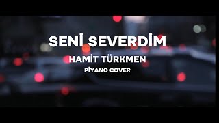 Seni Severdim Hamit Türkmen cover [upl. by Ayihsa]