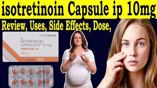 Isotretinoin Capsules ip 10 mg uses in hindi  Review Tretiva 10  uses Side Effects Dose pregnancy [upl. by Oynotna271]