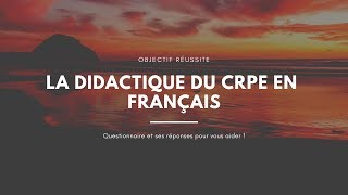 CRPE Toute la didactique du Français en questionsréponses [upl. by Ahtaga]