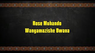 Rose Muhando  Wanyamazishe Bwana Lyrics Video [upl. by Alicul]