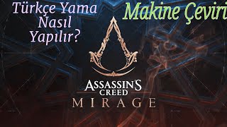 ASSASSINS CREED MIRAGE TÃœRKÃ‡E YAMA NASIL YAPILIRMAKÄ°NE Ã‡EVÄ°RÄ°BÄ°LGÄ°LENDÄ°RME AMAÃ‡LI VÄ°DEODUR [upl. by Oneg]