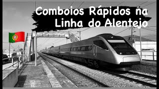 Comboios Rápidos na Linha Do Alentejo  Alfa Pendular  Intercidades [upl. by Alma]